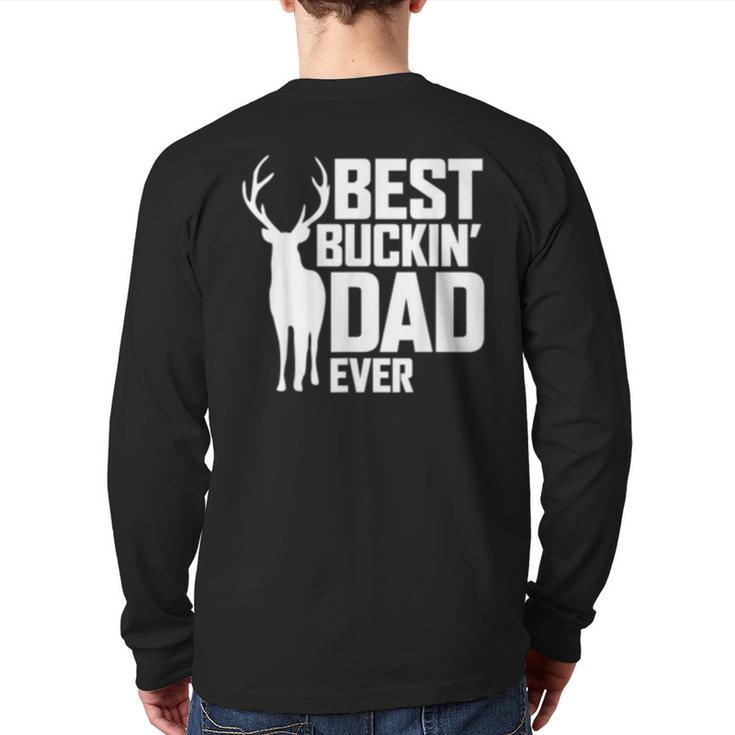 Best Buckin' Dad Ever Deer Hunting Father's Back Print Long Sleeve T-shirt