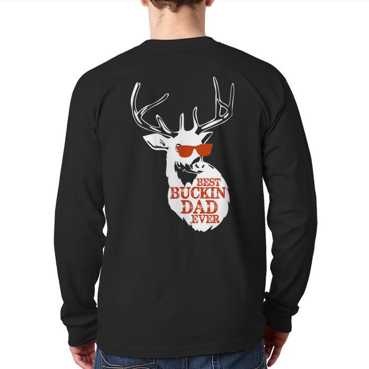 Best Buckin' Dad Ever Father's Day New Dad Back Print Long Sleeve T-shirt
