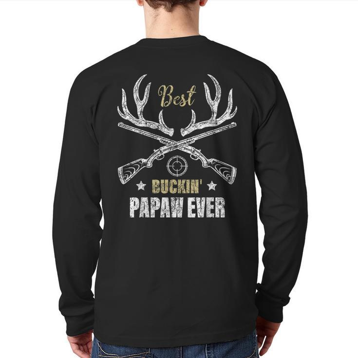 Best Buckin' Papaw Ever Deer Hunters Hunting Father Back Print Long Sleeve T-shirt