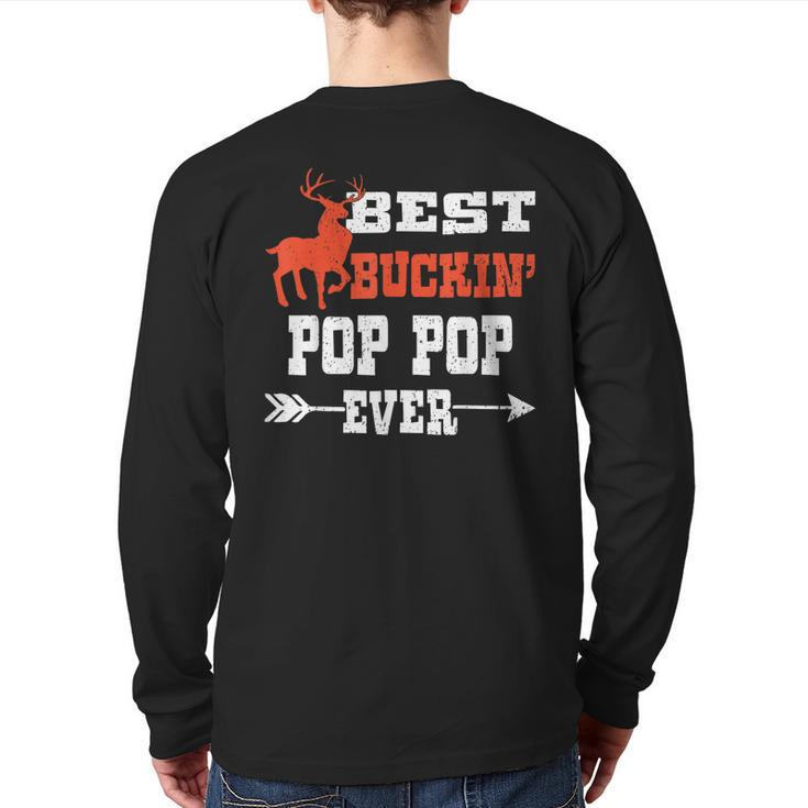 Best Buckin' Pop Pop Ever Deer Hunting Bucking Father Back Print Long Sleeve T-shirt