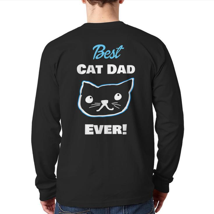 Best Cat Dad Ever Father's Day Back Print Long Sleeve T-shirt