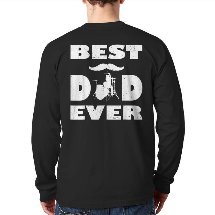 Best Dad Ever Drum Drummer Grandpa Back Print Long Sleeve T-shirt