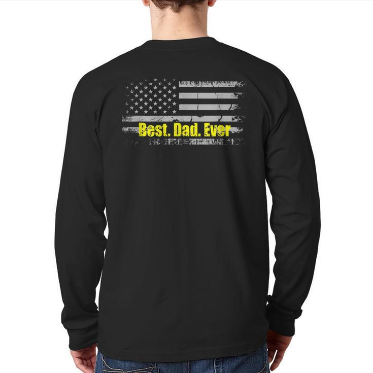Best Dad Ever Father's Day Usa Patriotism Back Print Long Sleeve T-shirt