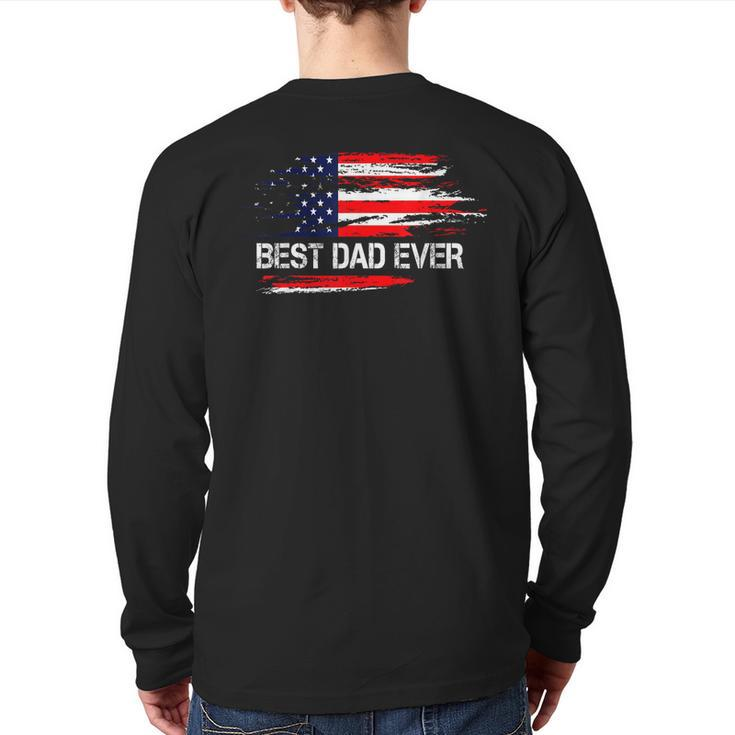 Best Dad Ever Us American Flag Dad Fathers Day Back Print Long Sleeve T-shirt
