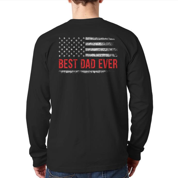Best Dad Ever Us American Flag  Fathers Day Dad Back Print Long Sleeve T-shirt
