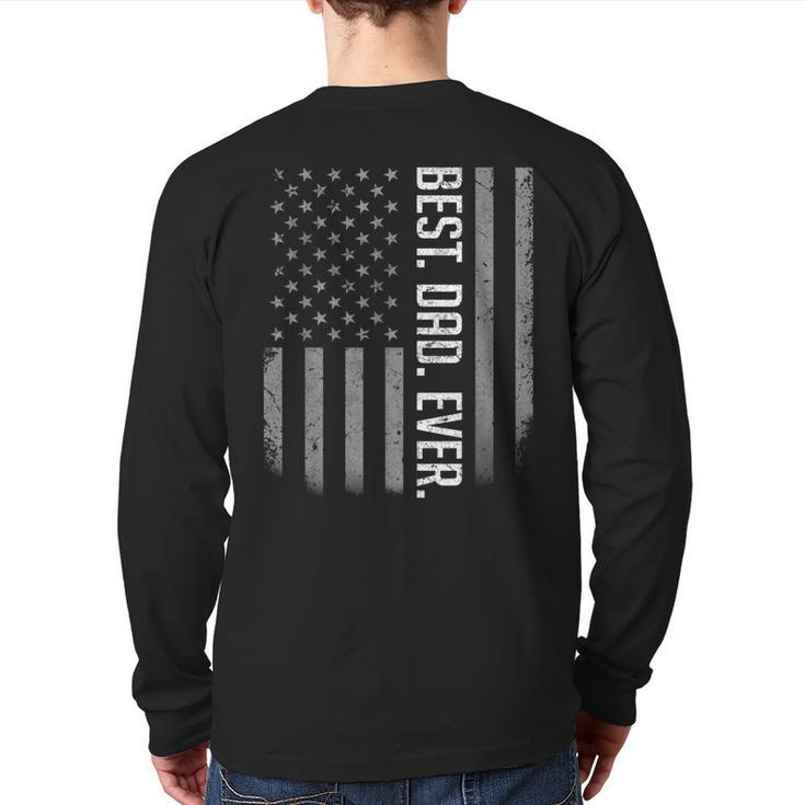 Best Dad Ever Usa American Flag  For Father's Day Back Print Long Sleeve T-shirt