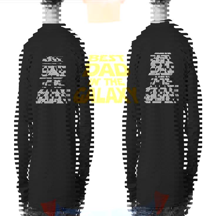 Best Dad In The Galaxy Back Print Long Sleeve T-shirt