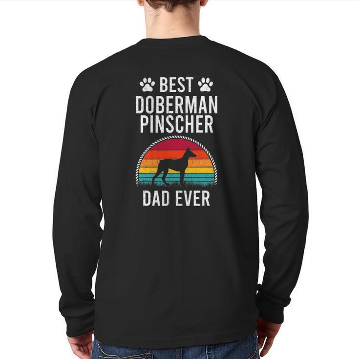 Best Doberman Pinscher Dad Ever Dog Lover Back Print Long Sleeve T-shirt