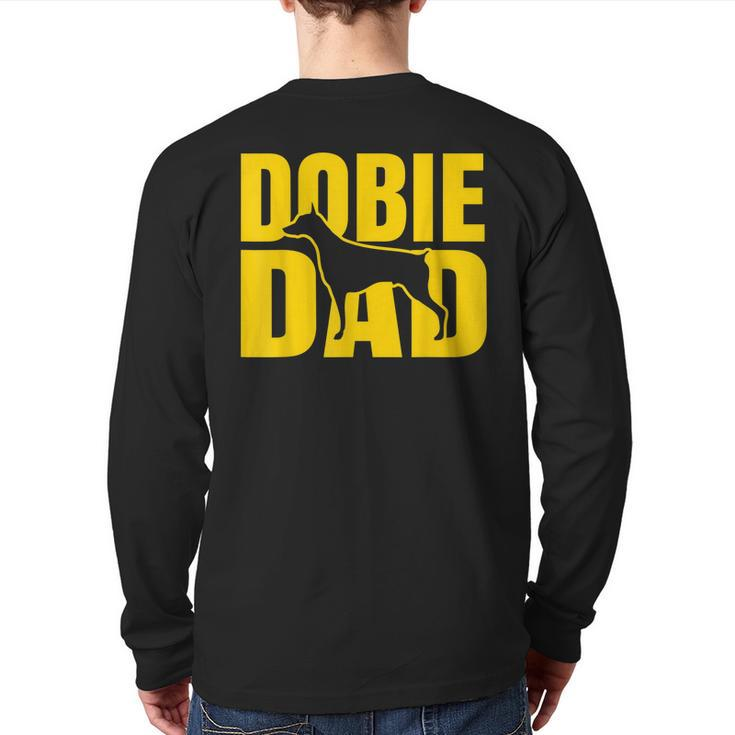 Best Dobie Dad Ever Doberman Pinscher Dog Father Pet Back Print Long Sleeve T-shirt