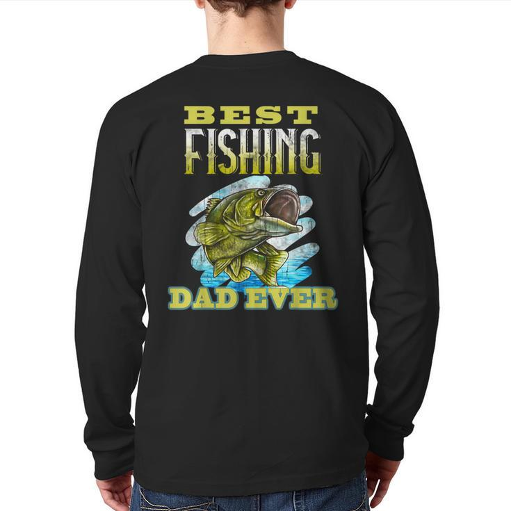 Best Fishing Dad Ever Fisherman Father Back Print Long Sleeve T-shirt