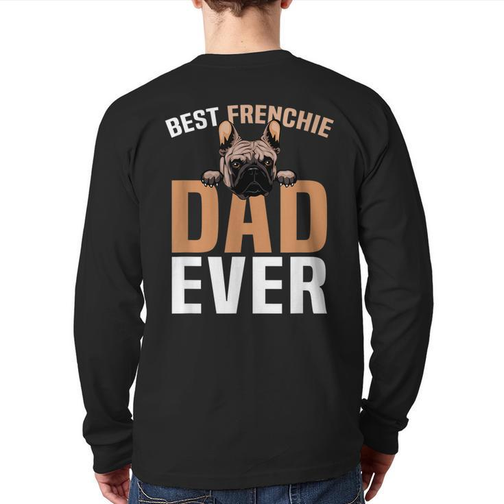 Best Frenchie Dad Ever French Bulldog Cute Back Print Long Sleeve T-shirt
