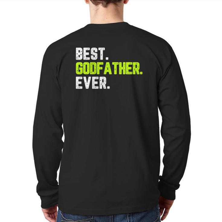Best Godfather Ever Quote Father's Day Back Print Long Sleeve T-shirt