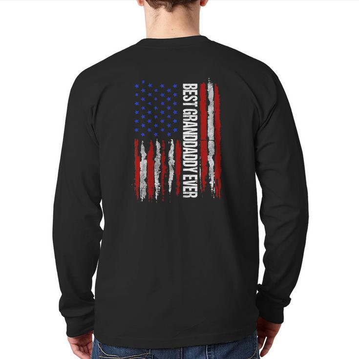 Best Granddaddy Ever Flag American Patriotic Back Print Long Sleeve T-shirt