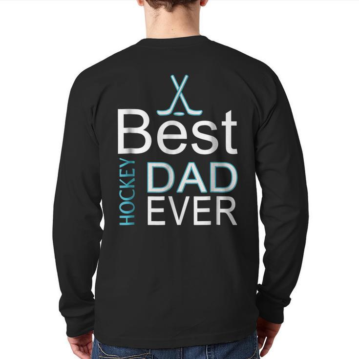 Best Hockey Dad Everfather's Day  For Goalies Back Print Long Sleeve T-shirt