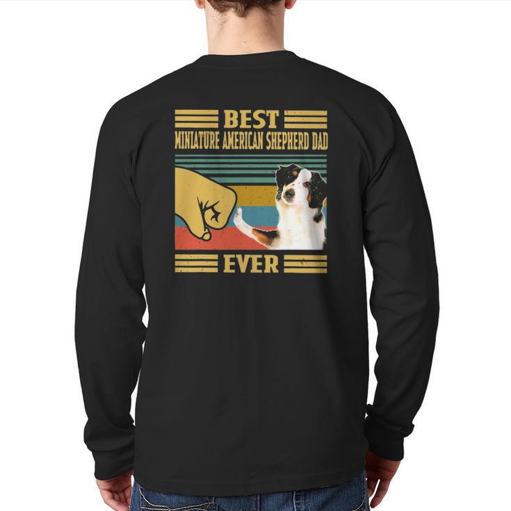 Best Miniature American Shepherd Dad Ever Father's Day Back Print Long Sleeve T-shirt