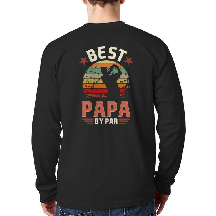 Best Papa By Par Golfing Golf Golfer Back Print Long Sleeve T-shirt