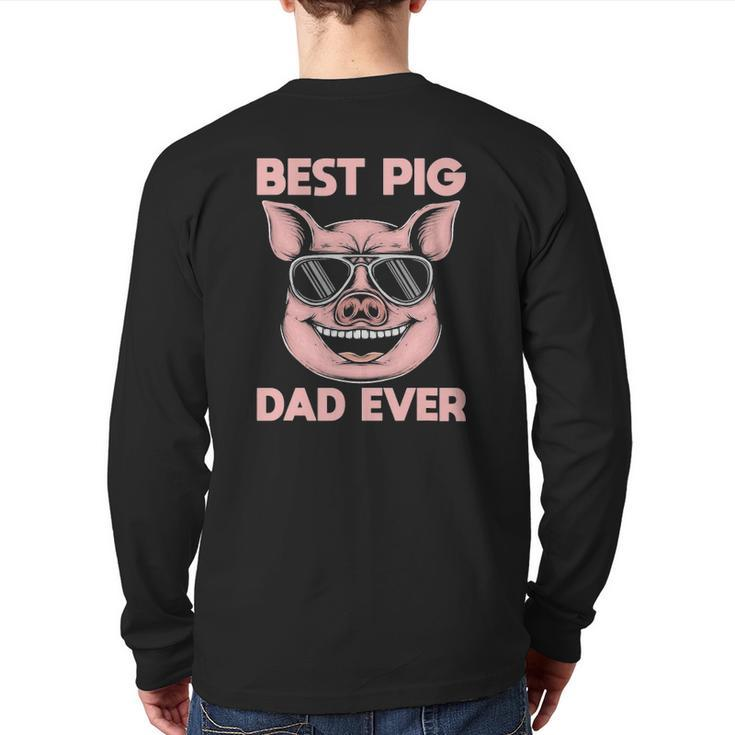 Best Pig Dad Ever Pig Back Print Long Sleeve T-shirt