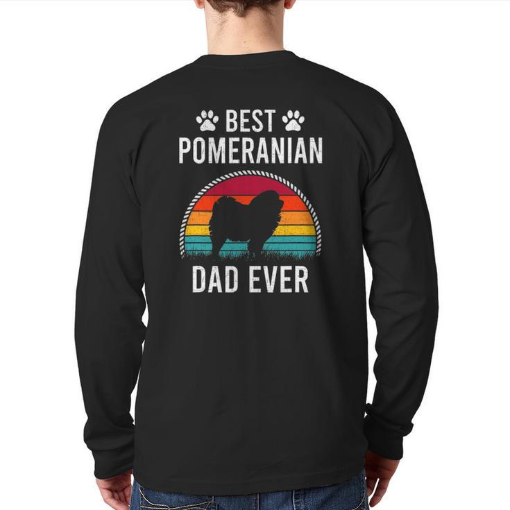 Best Pomeranian Dad Ever Dog Lover Back Print Long Sleeve T-shirt
