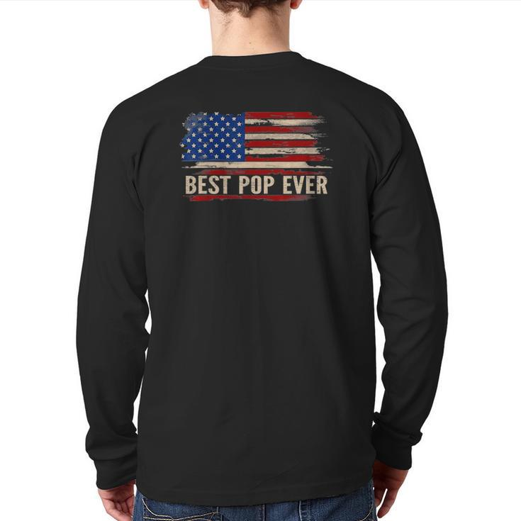 Best Pop Pop Ever Vintage American Flag July 4Th Fathers Day Back Print Long Sleeve T-shirt