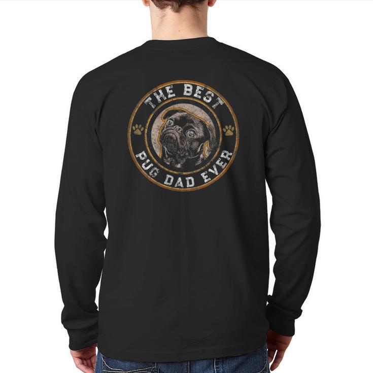 Best Pug Dad Ever Black Pugs Owner Vintage Dog Lover Back Print Long Sleeve T-shirt