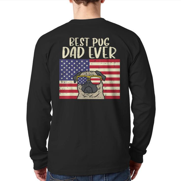 Best Pug Dad Ever Us Flag Vintage Patriotic Pet Dog Men  Back Print Long Sleeve T-shirt