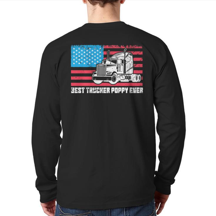 Best Trucker Poppy Ever American Flag Truck Driver Dad Pride  Back Print Long Sleeve T-shirt