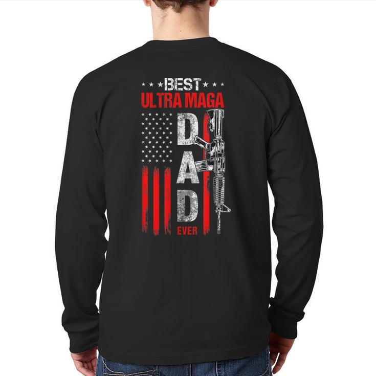 Best Ultra Maga Dad Ever Usa Flag Pro Gun 2Nd Admendmend Back Print Long Sleeve T-shirt