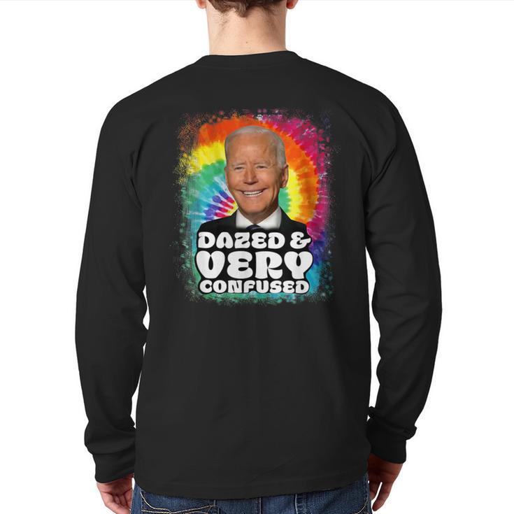 Biden Dazed And Very Confused Tiedye Anti Joe Biden Back Print Long Sleeve T-shirt