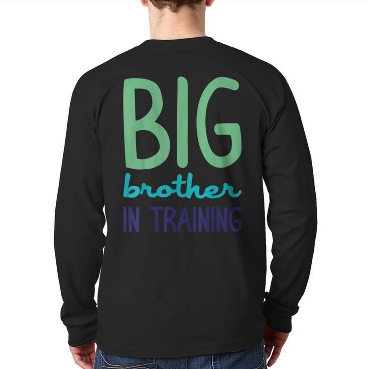 Big Brother In Training For Great Bros Back Print Long Sleeve T-shirt