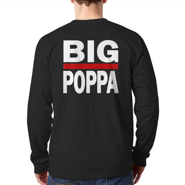 Big Poppa Hip Hop Dad Fathers Day Back Print Long Sleeve T-shirt