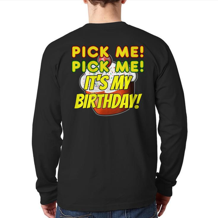 Birthday Cake Pick Me It's My Birthday Game Show Contestant Back Print Long Sleeve T-shirt