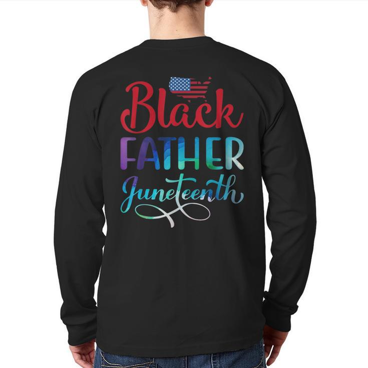 Black Father Day Junenth Back Print Long Sleeve T-shirt