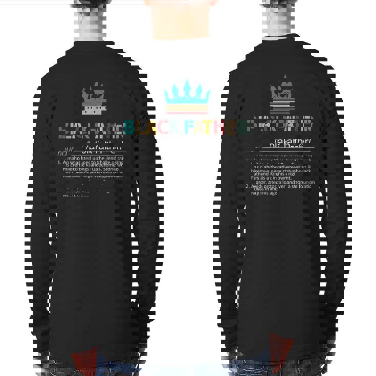 Black Father Noun Father's Day African American Black Father Back Print Long Sleeve T-shirt