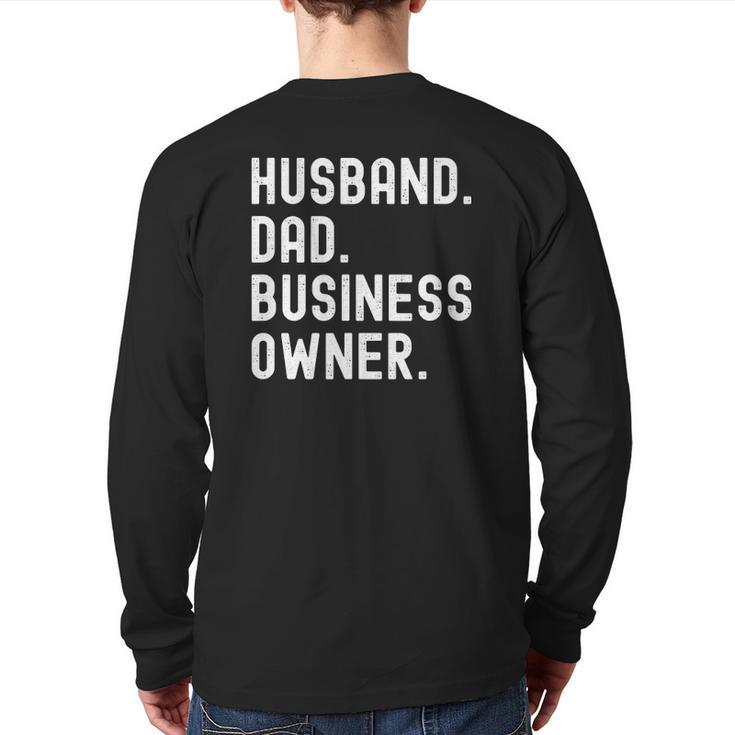 Black Husband Dad Business Owner Ceo Entrepreneur Men Back Print Long Sleeve T-shirt