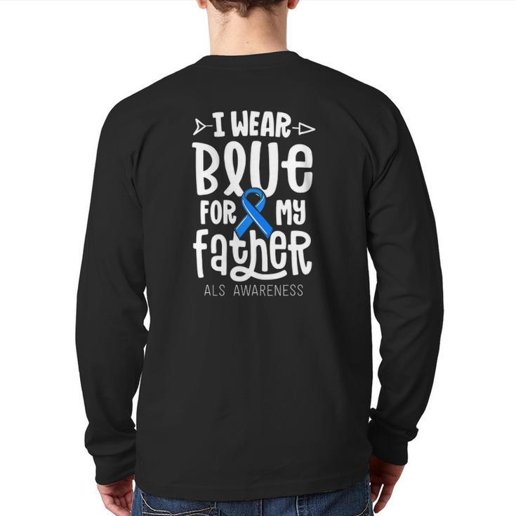 Blue Ribbon For Father Als Awareness Family Cure Back Print Long Sleeve T-shirt