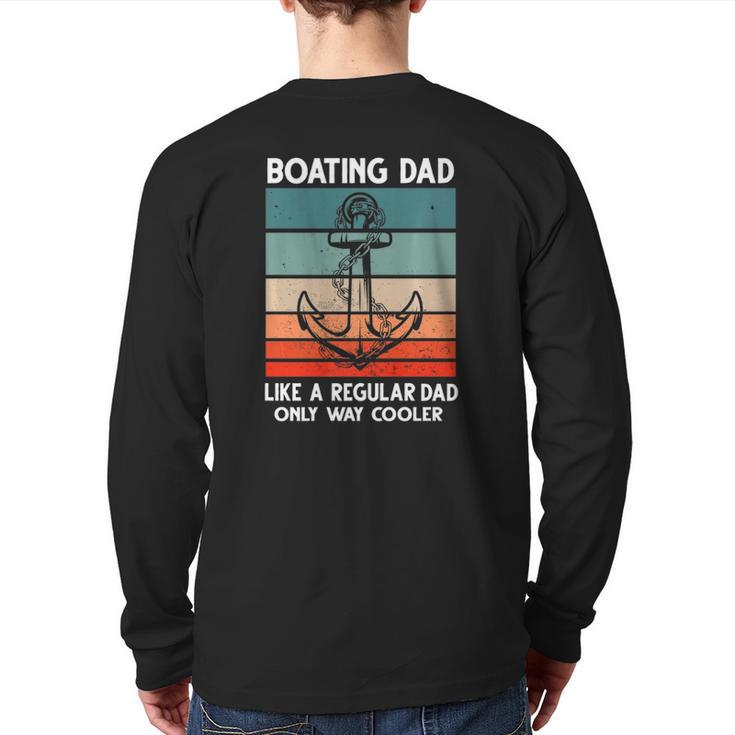 Boating Dad Like A Regular Dad Only Way Cooler Boat Back Print Long Sleeve T-shirt