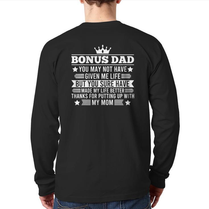 Bonus Dad You Have Made My Life Better Stepdad Back Print Long Sleeve T-shirt