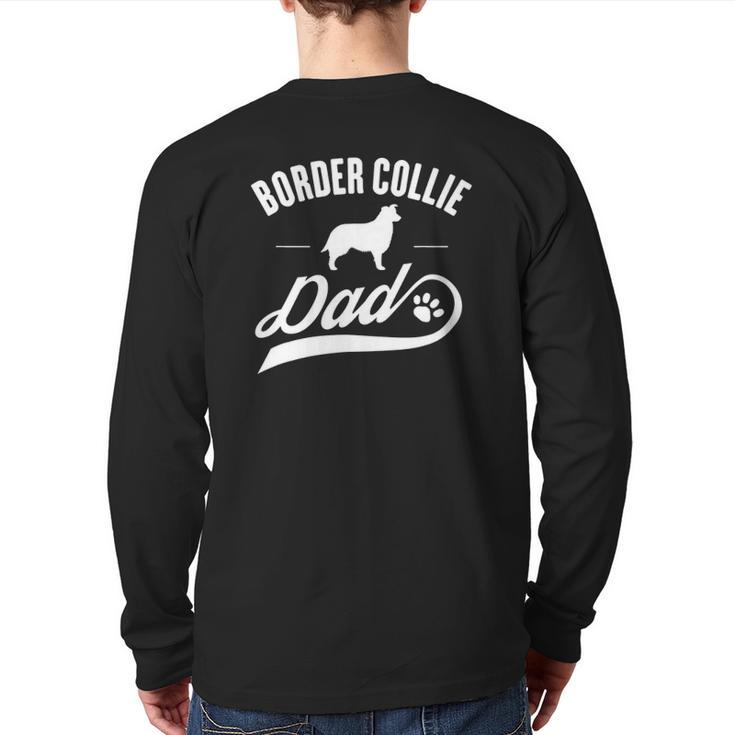 Border Collie Dad Dog Owner Lover Back Print Long Sleeve T-shirt