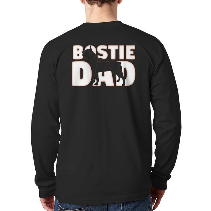 Bostie Dad Boston Terrier Father Dog Dad Back Print Long Sleeve T-shirt