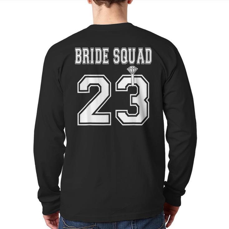 Bride Squad 2023 Bridal Party Bachelorette Team Group Shower Back Print Long Sleeve T-shirt