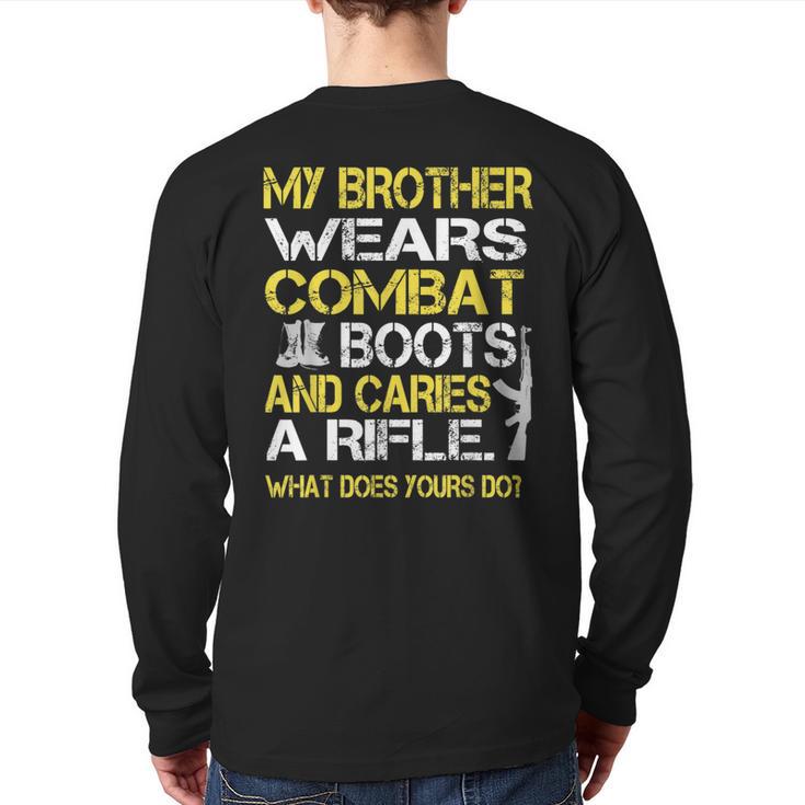 My Brother Wears Combat Boots Proud Military Family Back Print Long Sleeve T-shirt