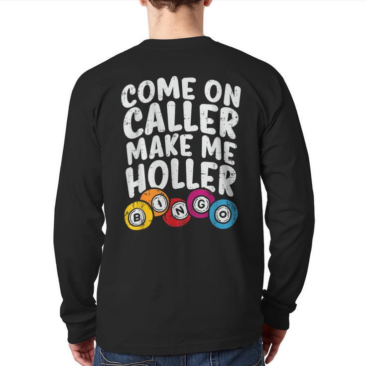 Come On Caller Make Me Holler Bingo Player Quote Back Print Long Sleeve T-shirt