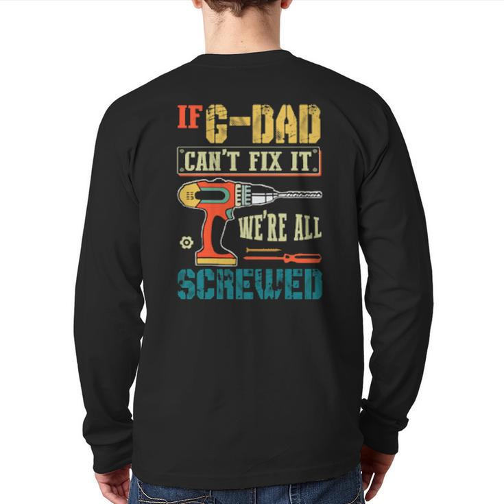 If Can’T Fix It We’Re All Screwed Grandpa Back Print Long Sleeve T-shirt