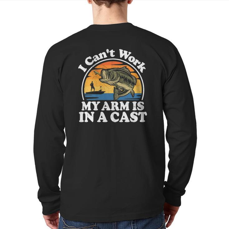 I Can't Work My Arm Is In A Cast Bass Fishing Dad Back Print Long Sleeve T-shirt