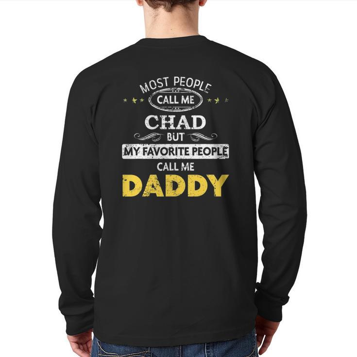 Chad My Favorite People Call Me Daddy Back Print Long Sleeve T-shirt