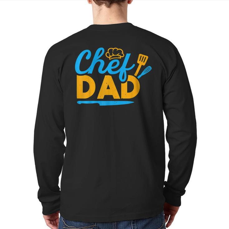 Chef Dad Sous Chefs Culinary Kitchen Cooking Lovers Back Print Long Sleeve T-shirt