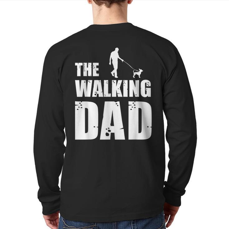 Chihuahua Owner Dog Daddy Animal Lover The Walking Dad Back Print Long Sleeve T-shirt