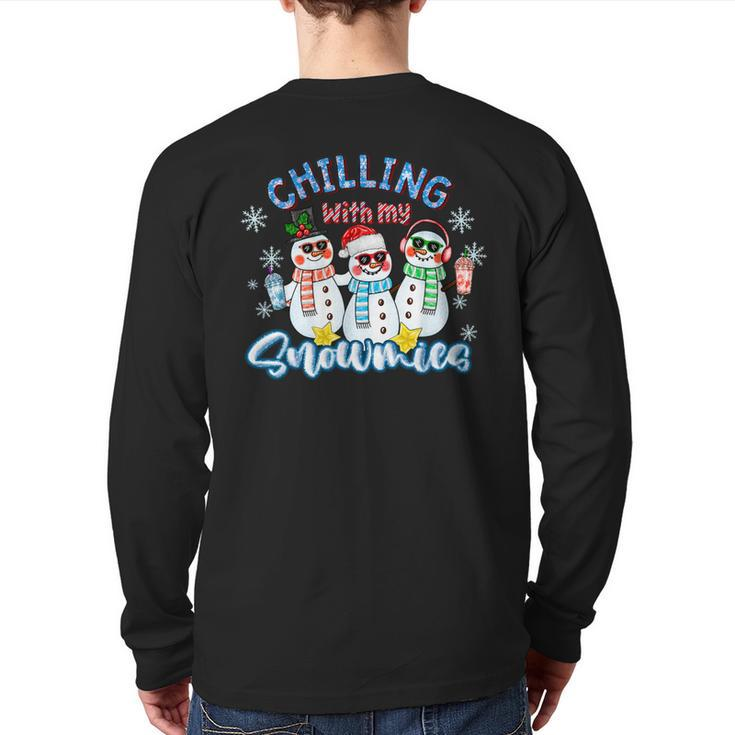 Chillin With My Snowmies Santa Snowman Ugly Christmas Back Print Long Sleeve T-shirt