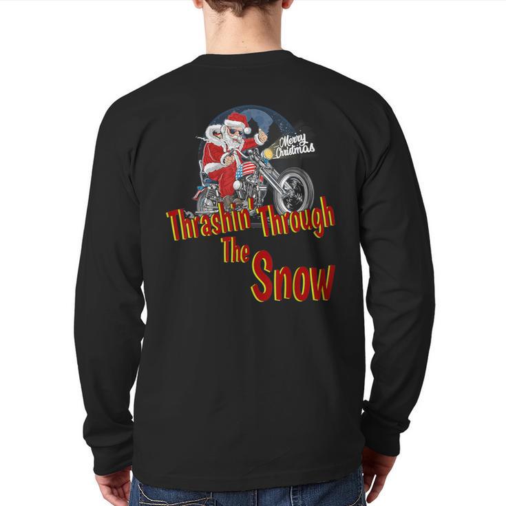 Christmas Biker Santa Motorcycle Thrashin' Through The Snow Back Print Long Sleeve T-shirt