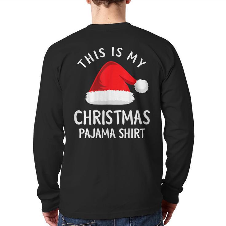 This Is My Christmas Pajama ChristmasBack Print Long Sleeve T-shirt